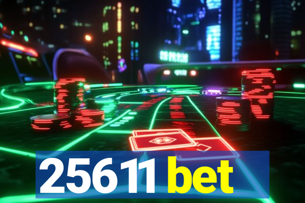 25611 bet